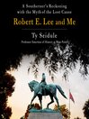 Cover image for Robert E. Lee and Me